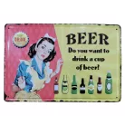 Vintage Dekor Fémtábla, dombornyomott 'Do you want to drink a cup of beer?' felirat, retro hangulatú kialakítás, 30x20cm
