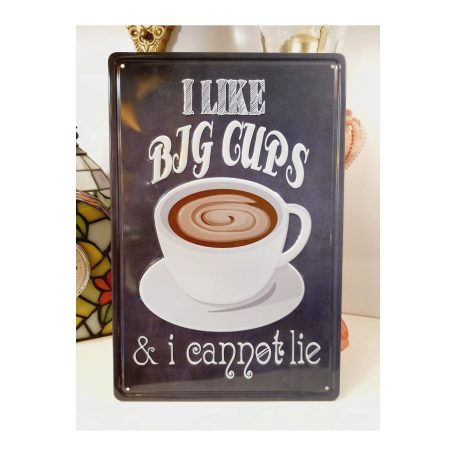 Vintage Dekor Fémtábla, dombornyomott 'I like Big Cups' felirat, retro hangulatú kialakítás, 20x30cm, fekete háttér
