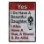 Vintage Dekor Fémtábla, dombornyomott, 'Yes I Do Have A Beautiful Daughter' felirat, retro hangulatú kialakítás, 20x30cm