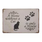 Vintage Dekor Fémtábla, dombornyomott 'Home without a cat is just a house' felirat, retro hangulatú kialakítás, 30x20cm