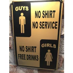   Vintage Dekor Fémtábla, dombornyomott 'No Shirt No service, No shirt Free service' felirat, retro hangulatú kialakítás, 20x30cm